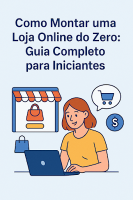 Como Montar Sua Loja Online do Zero como montar sua loja online do zero